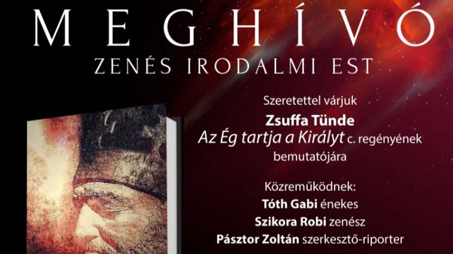 Programajánló: Az Ég tartja a Királyt – zenés irodalmi esttel egybekötött könyvbemutató