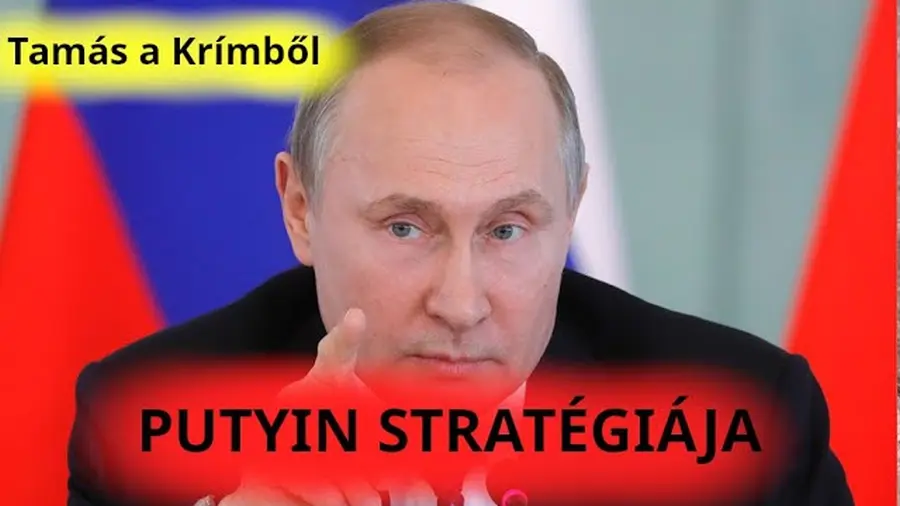 Tamás a Krímből: Putyin stratégiája az orosz-ukrán háborúban