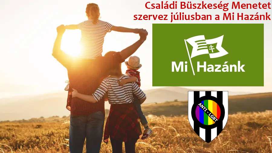 Családi Büszkeség Menetet szervez júliusban a Mi Hazánk